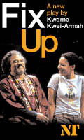 Fix Up a new play by Kwame Kweio-Armah