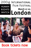 Book ticket to the Human Rights Watch 2004 International Film Festival