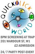 Quick Flick World today! 8pm screening at Trap. Stay for 24/7 party afterwards for free.