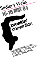 Breakin' Convention :: An International Festival of Hip Hop Dance Theatre May 15-16 :: Sadler's Wells