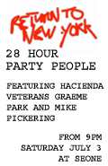 The Hacienda vibe revived at Return to New York. 28 Hour Party People kicking off Saturday at 9pm