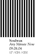 Soulwax - Any Minute Now 12" out now