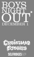 Boys Night Out at Selfridges on Wednesday Dec 1 - more info here