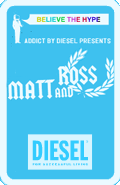 Urban Junkies Addict by Diesel presents Matt & Ross