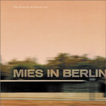 Mies in Berlin (Museum of Modern Art edition)