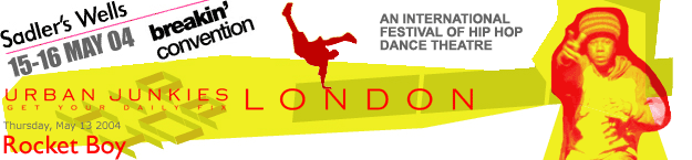 Breakin' Convention :: An International Festival of Hip Hop Dance Theatre May 15-16 :: Sadler's Wells