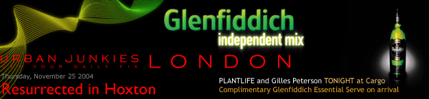 Glenfiddich Independent Mix presents PLANTLIFE and Gilles Peterson tonight at Cargo